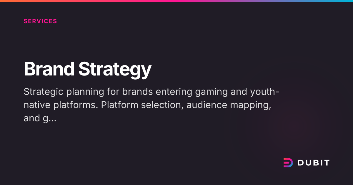 Brand Strategy for Gaming Platforms | Dubit